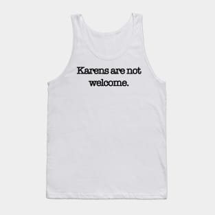 Karens are Not Welcome Design Tank Top